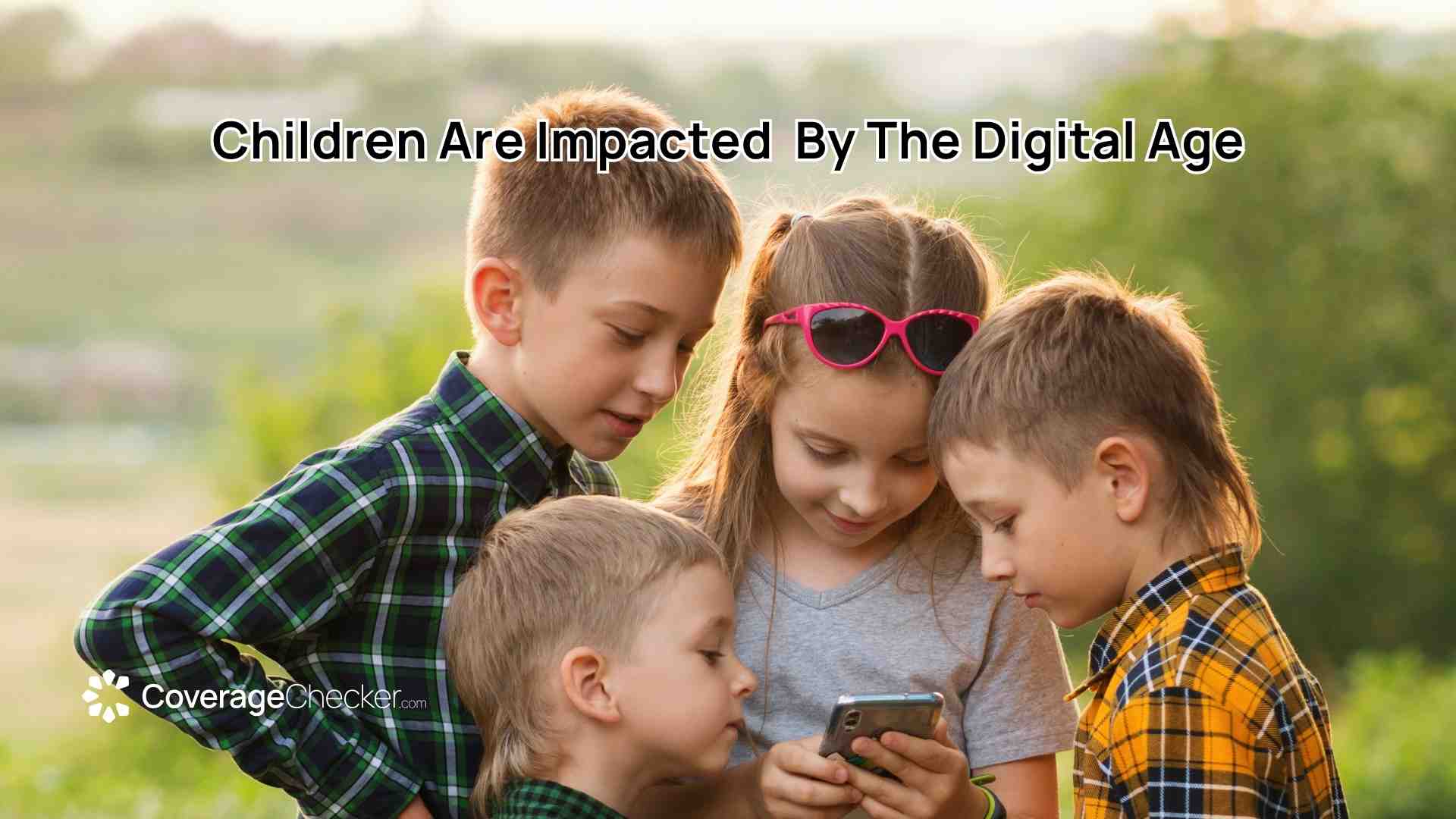 Children Are Impacted By The Digital Age By CoverageChecker.com
