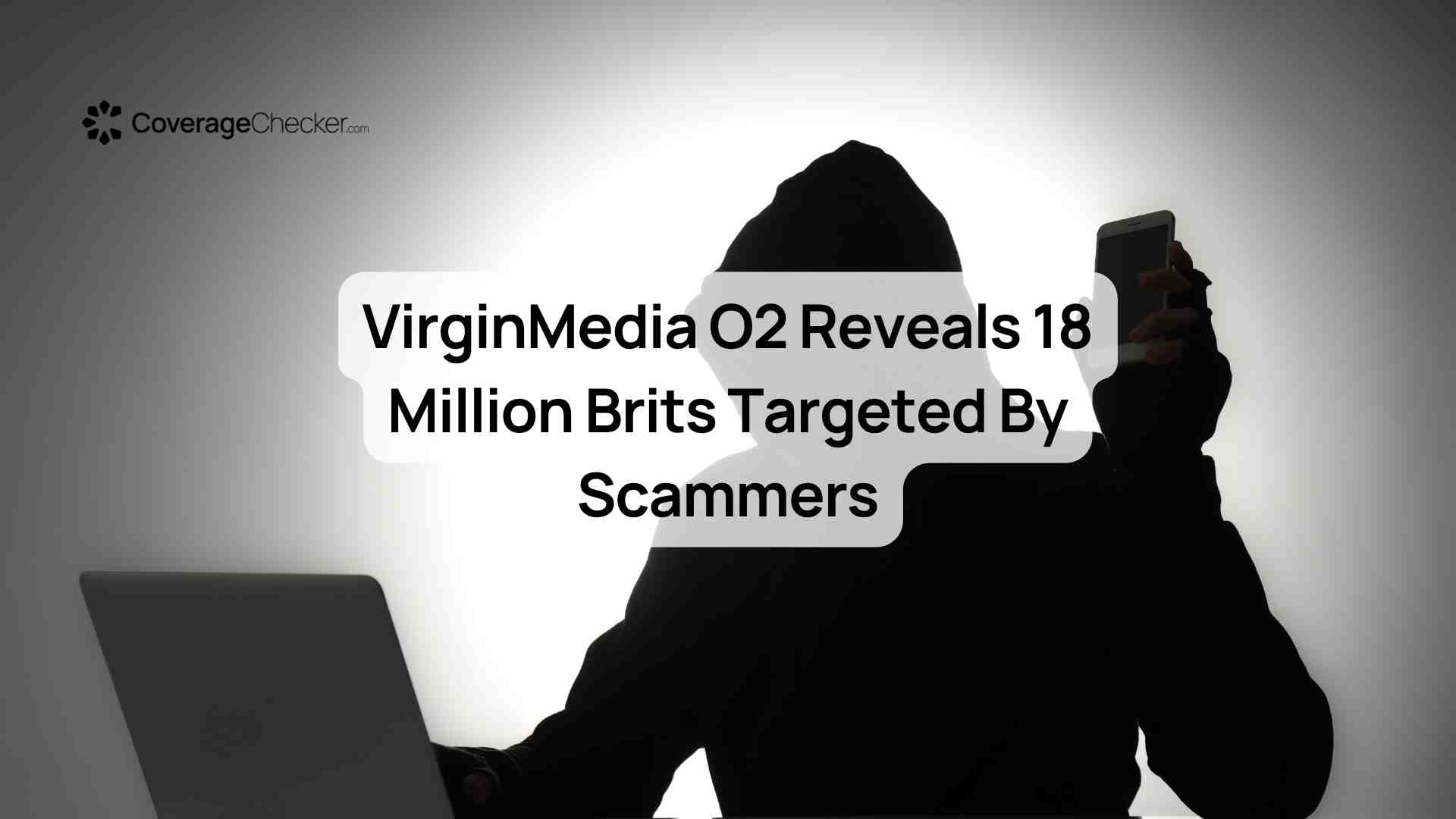 VirginMedia O2 Reveals 18 Million Brits Targeted By Scammers