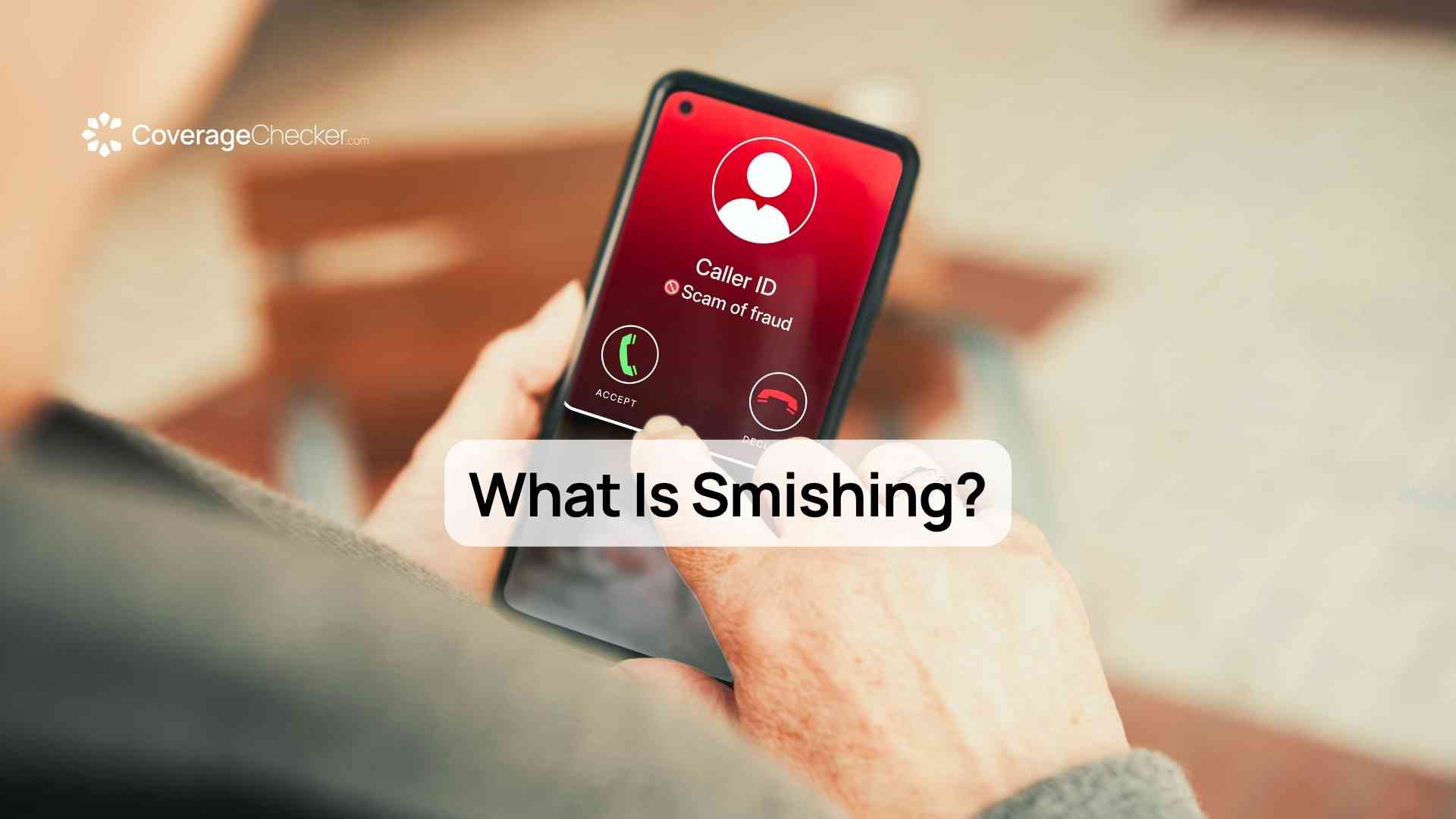What Is Smishing? By CoverageChecker.com