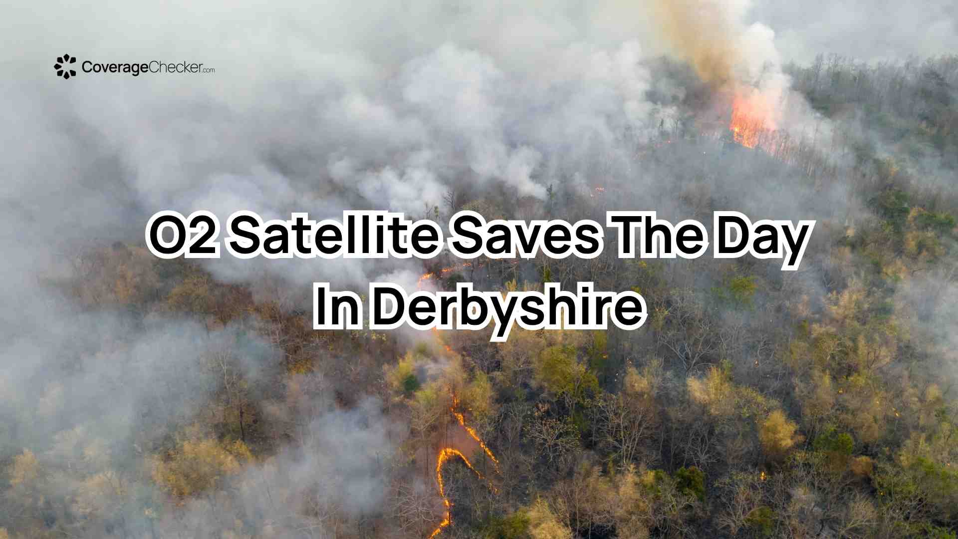 O2 Satellite Saves The Day In Derbyshire By CoverageChecker.com