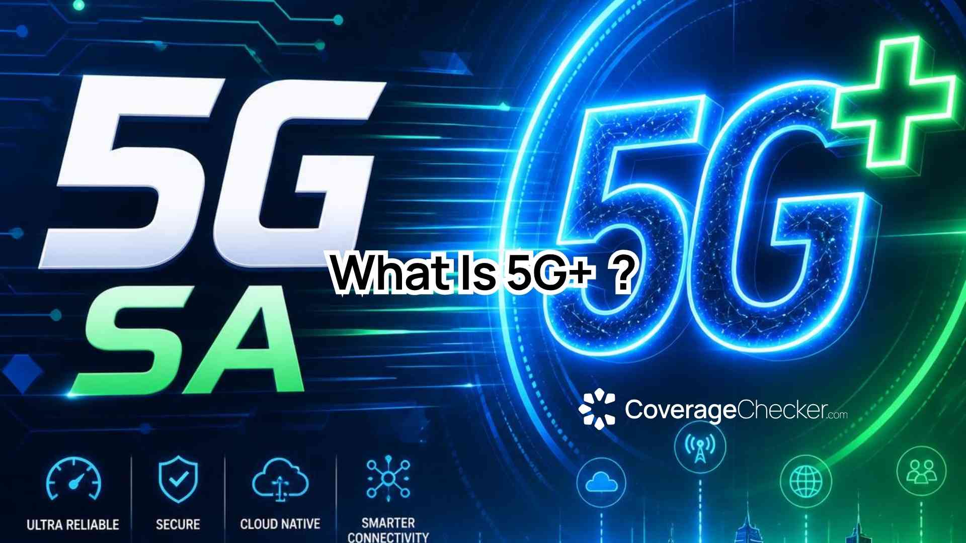 What Is 5G+? A Plain-English Explanation - CoverageChecker.com