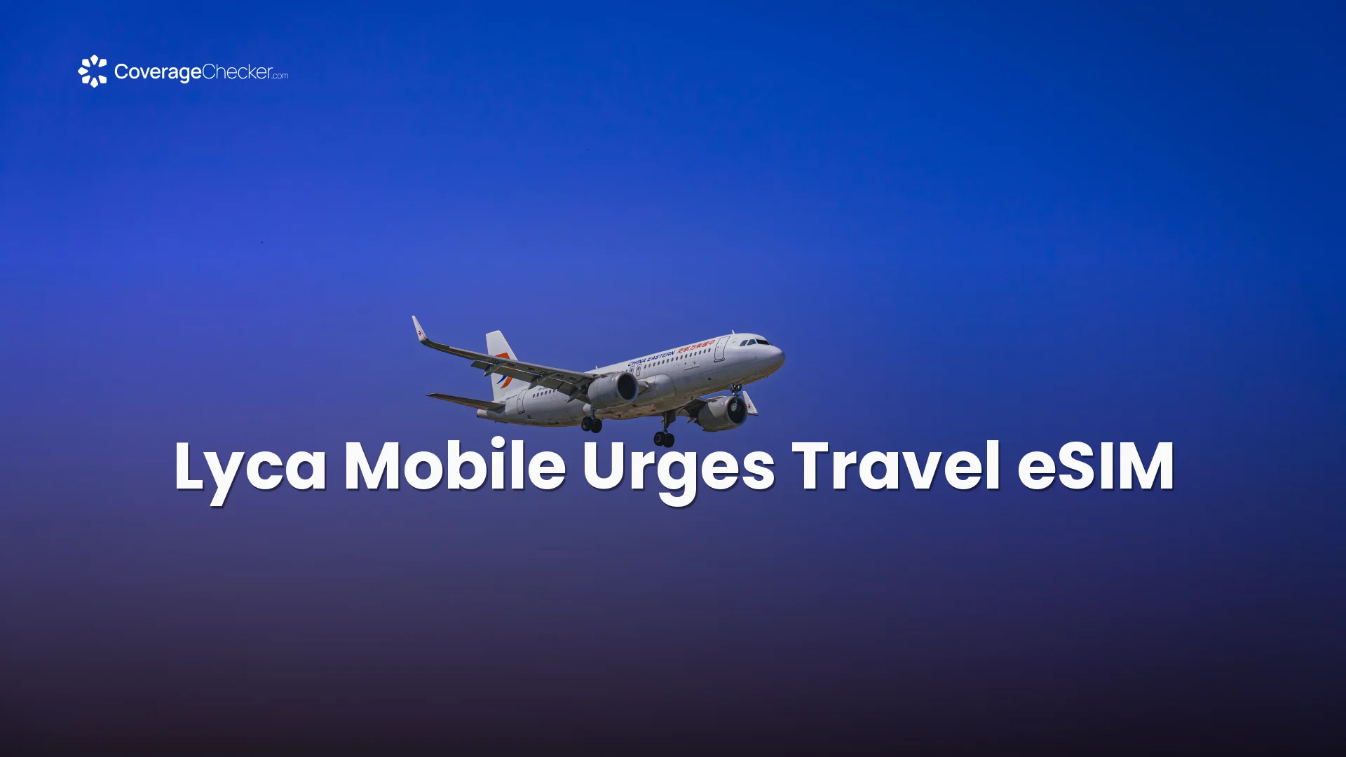 Lyca Mobile Urges Travel eSIM