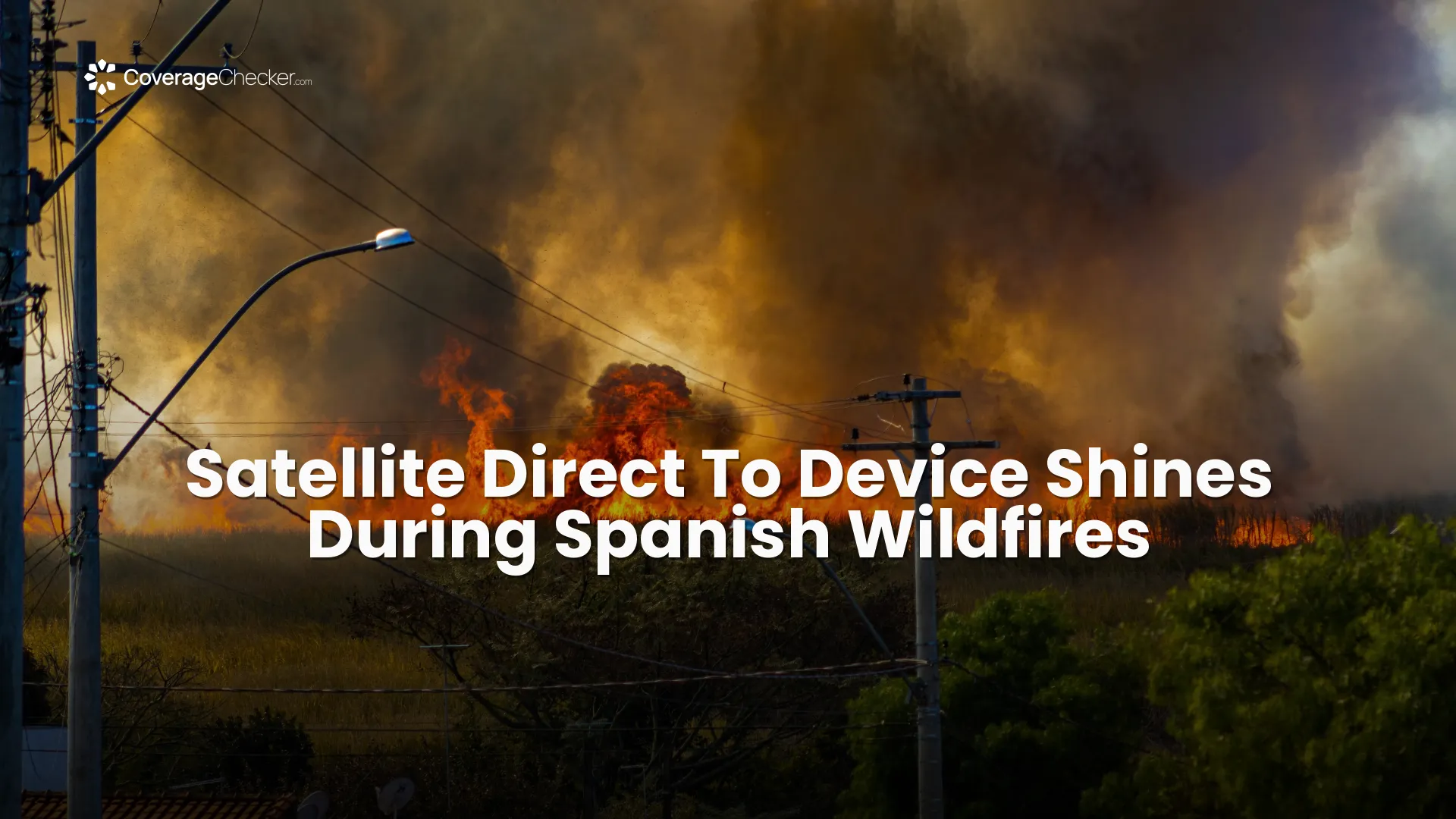 Satellite Direct To Device Shines During Spanish Wildfires
